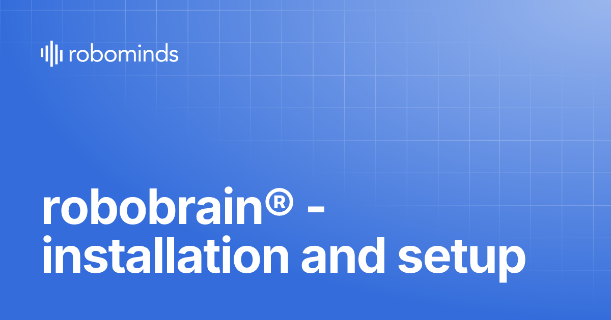 robobrain® - installation and setup | robobrain® manual